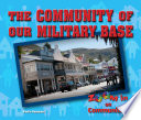 The Community of Our Military Base cover