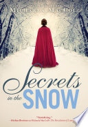 Secrets in the Snow: A Novel of Intrigue and Romance cover