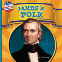 James K. Polk: The 11th President cover