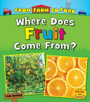 Where Does Fruit Come From? cover