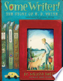 Some Writer! The Story of E.B. White cover