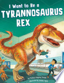I Want to Be a Tyrannosaurus Rex cover