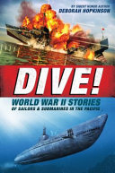 Dive! World War II Stories of Sailors & Submarines in the Pacific cover
