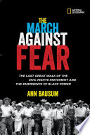 The March Against Fear: The Last Great Walk of the Civil Rights Movement and the Emergence of Black Power cover