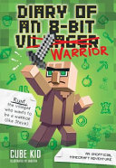 Diary of an 8-Bit Warrior: An Unofficial Minecraft Adventure cover