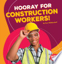 Hooray for Construction Workers! cover