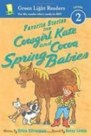 Favorite Stories from Cowgirl Kate and Cocoa: Spring Babies cover
