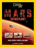 Mars: The Red Planet: Rocks, Rovers, Pioneers, and More! cover