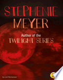 Stephenie Meyer: Author of the Twilight Series cover