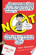 Charlie Joe Jackson's Guide to Not Growing Up cover
