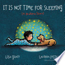 It Is Not Time for Sleeping: (A Bedtime Story) cover