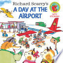 Richard Scarry's A Day at the Airport cover