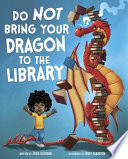 Do Not Bring Your Dragon to the Library cover