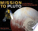 Mission to Pluto: The First Visit to an Ice Dwarf and the Kuiper Belt cover