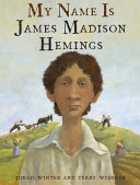 My Name Is James Madison Hemings cover