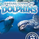 Social Lives of Dolphins cover