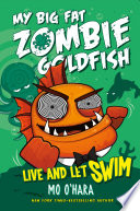 My Big Fat Zombie Goldfish: Live and Let Swim cover