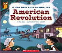 If You Were a Kid During the American Revolution cover