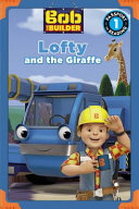 Bob the Builder: Lofty and the Giraffe cover