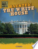 Haunted! The White House cover