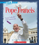 Pope Francis (True Book: Biographies) cover