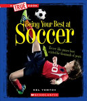 Being Your Best at Soccer cover