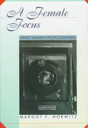 A Female Focus: Great Women Photographers cover
