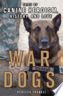 War Dogs: Tales of Canine Heroism, History, and Love (Young Readers Edition) cover