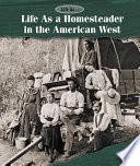 Life as a Homesteader in the American West cover