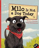 Milo Is Not a Dog Today cover
