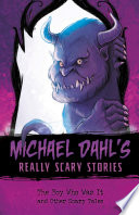 The Boy Who Was It and Other Scary Tales cover