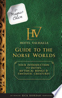 For Magnus Chase: Hotel Valhalla Guide to the Norse Worlds: Your Introduction to Deities, Mythical Beings & Fantastic Creatures cover