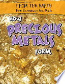 How Precious Metals Form cover