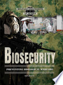 Biosecurity: Preventing Biological Warfare cover