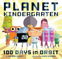 Planet Kindergarten: 100 Days in Orbit cover