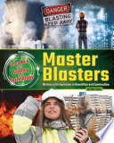 Master Blasters: Working with Explosives in Demolition and Construction cover