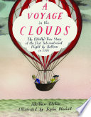 A Voyage in the Clouds: The (Mostly) True Story of the First International Flight by Balloon in 1785 cover