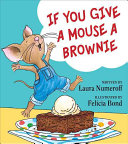 If You Give a Mouse a Brownie cover