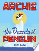 Archie the Daredevil Penguin cover