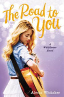 The Road to You: A Wildflower Novel cover