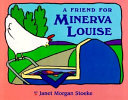 A Friend for Minerva Louise cover