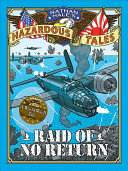Nathan Hale's Hazardous Tales: Raid of No Return cover