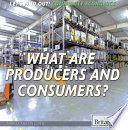 What Are Producers and Consumers? cover