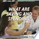 What Are Saving and Spending? cover