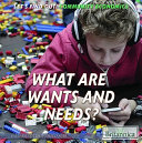 What Are Wants and Needs? cover