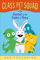 Class Pet Squad: Journey to the Center of Town cover