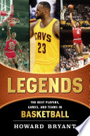 Legends: The Best Players, Games, and Teams in Basketball cover