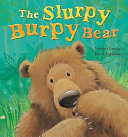 The Slurpy Burpy Bear cover