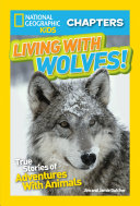 Living with Wolves! True Stories of Adventures with Animals cover