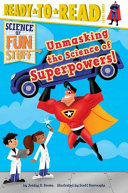 Unmasking the Science of Superpowers! cover